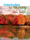 Hope  Kellner  Interludes for Worship - Settings for Piano with Optional C Instrumental Parts