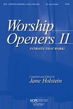 Worship Openers 2: Introits That Work! by Holstein Jane - Holstein Mary - for SATB