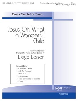 Jesus, Oh, What a Wonderful Child - Brass Quintet (opt. Sextet) and Piano