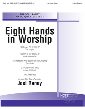 Eight Hands In Worship by - Raney Raney - for 2 Piano 8 Hands (EIGHT HANDS IN WORSH)