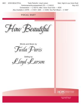 Hope Paris T              Larson L  How Beautiful - Vocal Duet for Medium High and Low Voice - Key of D