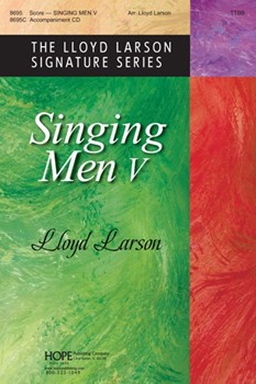 Singing Men V by - Larson Lloyd - for TTBB and Piano