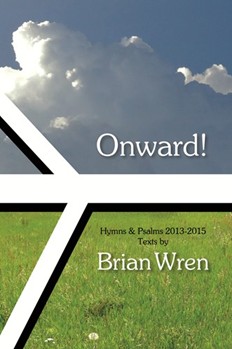 ONWARD! Hymn Collection by Brian Wren for Hymn Collection (ONWARD!)
