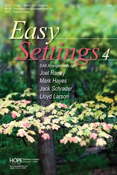 Easy Settings Volume 4 by - Raney Hayes Schrad - for SAB and Piano (EASY SETTINGS 4)