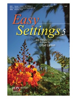 Easy Settings Volume 5 by - Larson Lloyd - for SAB and Piano (EASY SETTINGS 5)