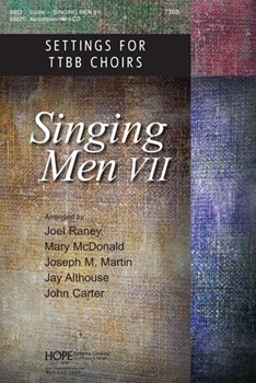 Singing Men VII by - Raney McDonald Mar - for TTBB and Piano