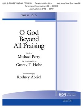 O God Beyond All Praising by Holst Gustav - Rodney Abriol - Michael Perry for MedVKeyC