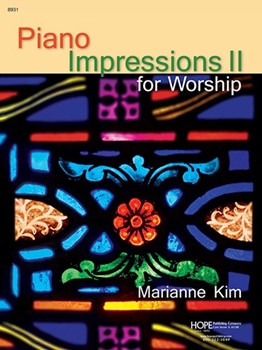 PIANO IMPRESSIONS II for Worship Book by PIANO IMPRESSIONS II - Marianne Kim - for (PIANO IMPRESSIONS II)