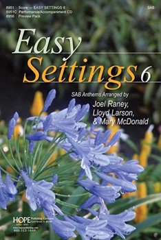 Easy Settings Volume 6 by - Raney McDonald Lar - for SAB and Piano (EASY SETTINGS 6)