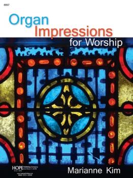 Hope  Kim M  Organ Impressions for Worship