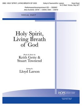 Holy Spirit Living Breath of God by Getty and Townend - Larson Lloyd - Key of D for Duet/2 med Voices/Optional Cello