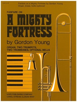 Fanfare On A Mighty Fortress by Young G for Brass Quartet w/