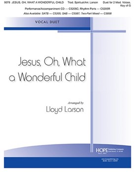 Jesus Oh What A Wonderful Child - Vocal Duet 2 Med. Voices Key of G by for