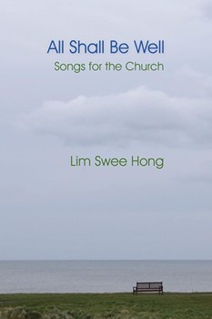 All Shall Be Well - Lim Swee Hong