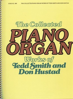 Collected Piano & Organ Works by - Hustad and Smith - for Piano and Organ (COLLECTED PIANO/ORGA)