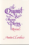 ORGANIST AND HYMN PLAYING THE (Revised) Organ Book by Lovelace Austin C for Organ Book (ORGANIST AND HYMN PL)