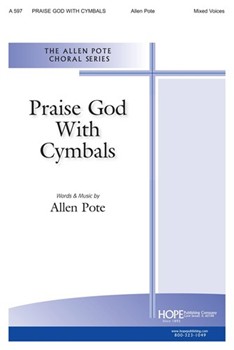 PRAISE GOD WITH CYMBALS Mixed Voices by Pote Allen for 2-Part