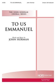 To Us Emmanuel by Horman John John Horman for Unison