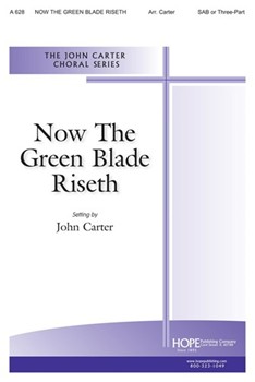 Now The Green Blade Riseth by Carter John - Carter J - for SAB and Piano (Fr Carol (noel Nouve)