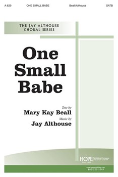 One Small Babe by Althouse Jay Mary Kay Beall for SATB
