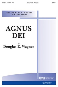 Agnus Dei by Wagner Douglas E - Wagner Douglas E - for SATB