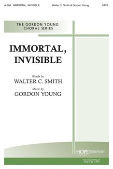 IMMORTAL INVISIBLE SATB by - Young Gordon - for SATB (IMMORTAL INVISIBLE)