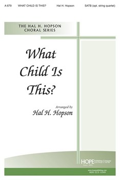 What Child Is This by Hopson Hal H - Hopson Hal H - for SATB