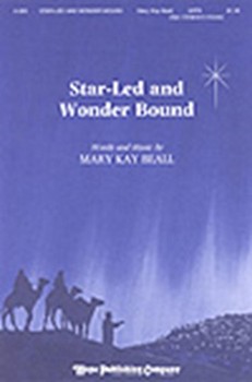 Star-led And Wonder Bound by Beall Mary Kay for SATB
