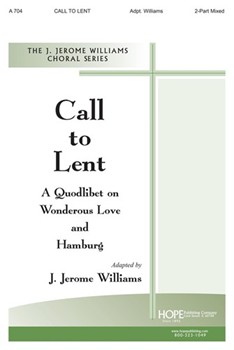 Call To Lent by Williams J Jerome - Williams J Jerome - for 2-Part Mixed