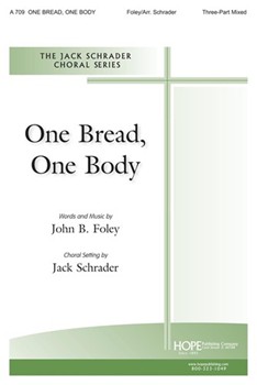 One Bread One Body by Foley John - Schrader Jack - for 3-Part Mixed