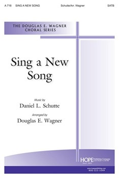 SING A NEW SONG SATB by - Wagner Douglas E - for SATB (SING A NEW SONG)
