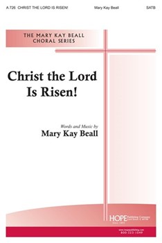 Christ The Lord Is Risen by Beall Mary Kay for 2-Part