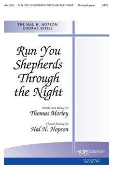 RUN YOU SHEPHERDS THROUGH THE NIGHT SATB by - Hopson Hal H - for SATB (RUN YOU SHEPHERDS)