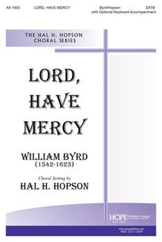 Lord Have Mercy by Byrd William - Hopson Hal H - for SATB