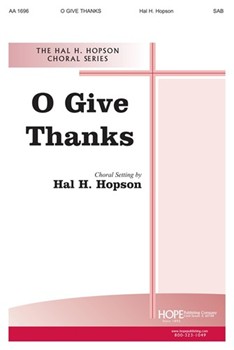 O GIVE THANKS SAB by Hopson Hal H - Hopson Hal H - for SAB or Thr