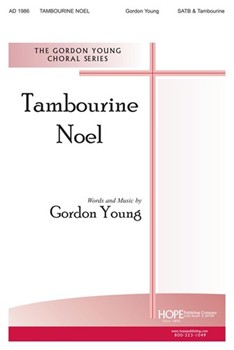 TAMBOURINE NOEL SATB & Tambourine by Young Gordon for SATB