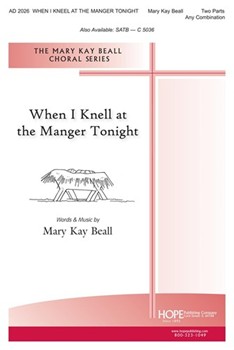 When I Kneel At The Manger Tonight by Beall Mary Kay - Carter John - for 2-Part