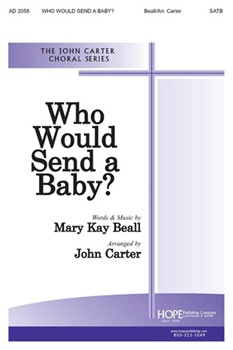 Who Would Send A Baby by Beall Mary Kay - Carter John - for 2-Part