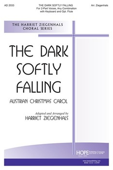 Dark Softly Falling The by Austrian Carol - Ziegenhals Harriet - for 2-Part