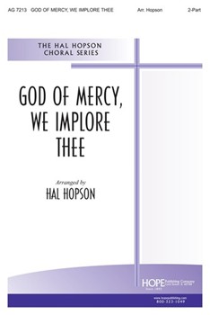 GOD OF MERCY WE IMPLORE THEE by - Hopson Hal H - for 2-Part and Piano