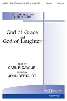 God Of Grace & God Of Laughter by Bertalot John Carl P. Daw Jr. for 2-Part