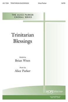 TRINITARIAN BLESSINGS SATB by Parker and Wren Brian Wren for SATB