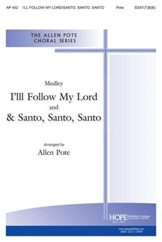 I'LL FOLLOW MY LORD/SANTO SANTO SANTO by - Pote Allen - for SATB