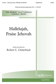 HALLELUJAH PRAISE JEHOVAH SATB by Clatterbuck Robert C for SATB