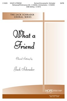 What A Friend by - Schrader Jack - for SATB