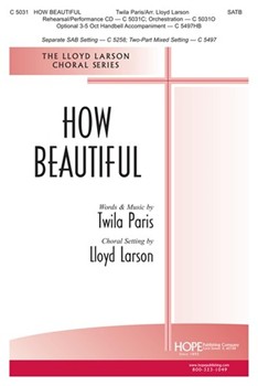 How Beautiful by Paris Twila - Larson Lloyd - for SATB