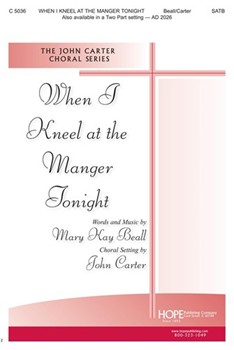 When I Kneel At The Manger Tonight by Beall Mary Kay - Carter John - for SATB