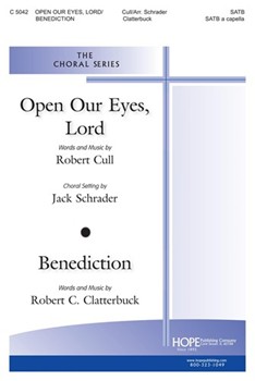 Open Our Eyes Lord by Cull and Clatterbuck - Schrader Jack - for SATB