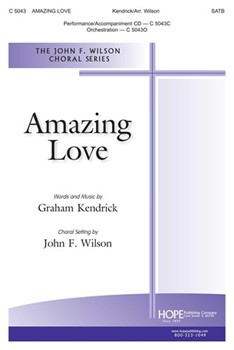 Amazing Love by Kendrick Graham - Wilson John - for SATB