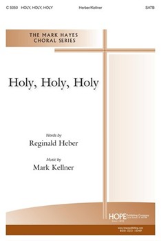 Holy Holy Holy by Kellner Mark for SATB
